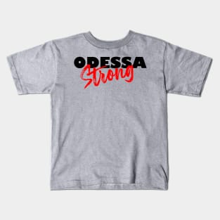 ODESSA STRONG - 100% PROCEEDS TO VICTIMS Kids T-Shirt